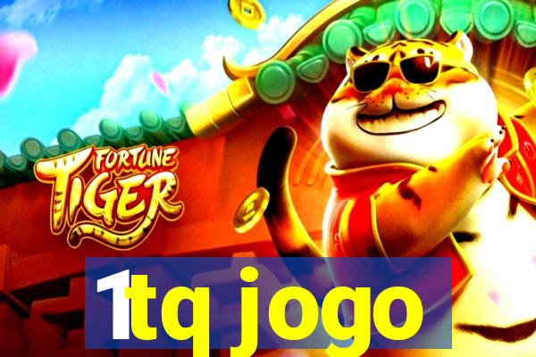 1tq jogo